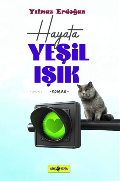 Hayata Yeşil Işık - Yılmaz Erdoğan | Yeni ve İkinci El Ucuz Kitabın Ad