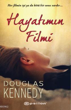 Hayatımın Filmi - Douglas Kennedy | Yeni ve İkinci El Ucuz Kitabın Adr