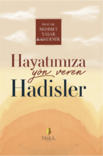 Hayatımıza Yön Veren Hadisler - Mehmet Yaşar Kandemir | Yeni ve İkinci