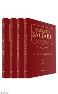 Hayatü's Sahabe (Peygamberimiz ve İlk Müslümanlar) - M. Yusuf Kandehle