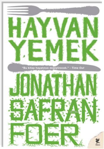 Hayvan Yemek - Jonathan Safran Foer | Yeni ve İkinci El Ucuz Kitabın A