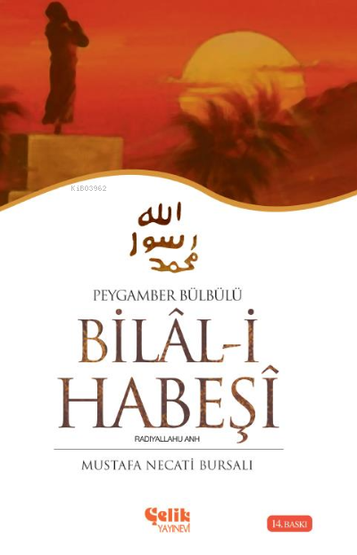 Hazreti Bilal-i Habeşi - Mustafa Necati Bursalı | Yeni ve İkinci El Uc