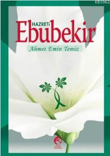 Hazreti Ebubekir - Ahmet Emin Temiz- | Yeni ve İkinci El Ucuz Kitabın 