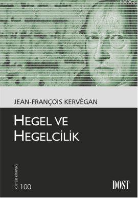 Hegel ve Hegelcilik - Jean-François Kervegan | Yeni ve İkinci El Ucuz 