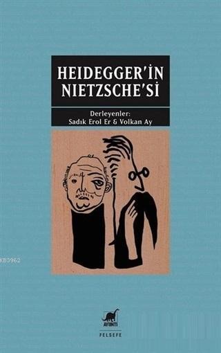 Heidegger'in Nietzsche'si - Kolektif | Yeni ve İkinci El Ucuz Kitabın 