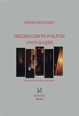 Heidegger'in Politik Ontolojisi - Pierre Bourdieu | Yeni ve İkinci El 