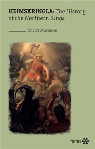 Heimskringla:The History Of The Northern Kings - Snorri Sturluson | Ye