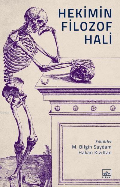 Hekimin Filozof Hali - M. Bilgin Saydam | Yeni ve İkinci El Ucuz Kitab