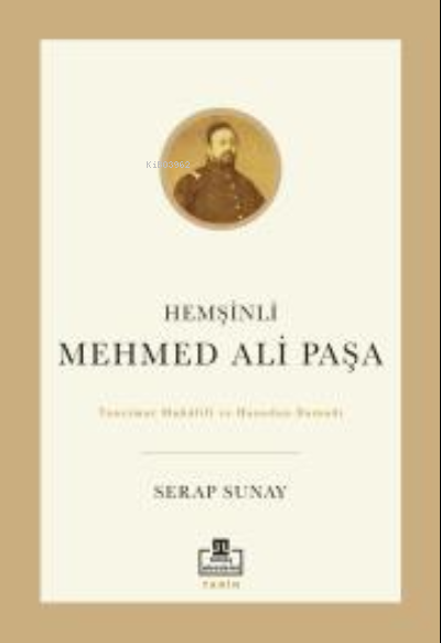 Hemşinli Mehmed Ali Paşa - Serap Sunay | Yeni ve İkinci El Ucuz Kitabı