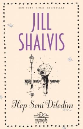 Hep Seni Diledim - Jill Shalvis | Yeni ve İkinci El Ucuz Kitabın Adres