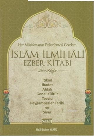 Her Müslümanın Ezberlemesi Gereken İslam İlmihali Ezber Kitabı - Halil