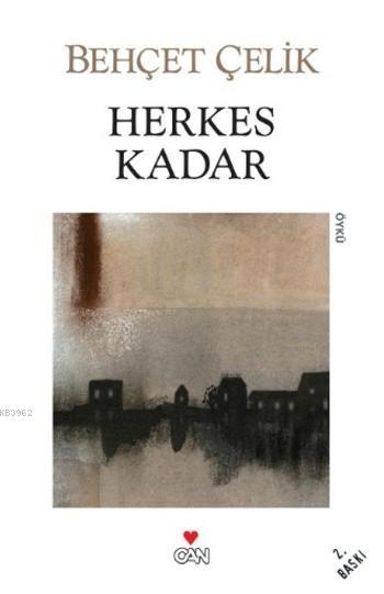 Herkes Kadar - Behçet Çelik | Yeni ve İkinci El Ucuz Kitabın Adresi