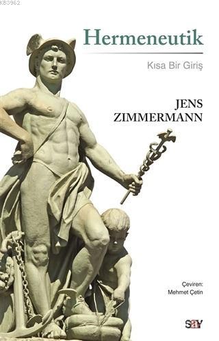 Hermeneutik - Jens Zimmermann | Yeni ve İkinci El Ucuz Kitabın Adresi
