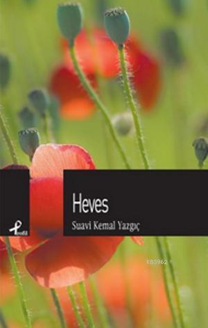 Heves - Suavi Kemal Yazgıç | Yeni ve İkinci El Ucuz Kitabın Adresi