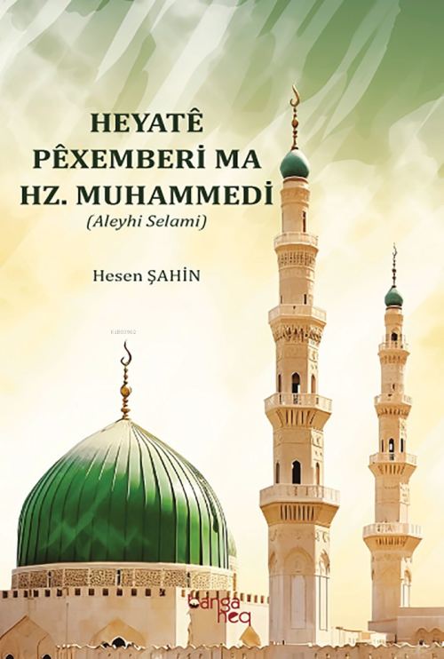 Heyatê Pêxemberi Ma Hz. Muhammedi (Aleyhi Selami) - Hasan Şahin | Yeni