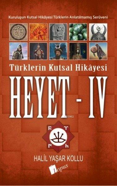 Heyet 4 - Türklerin Kutsal Hikayesi - Halil Yaşar Kollu | Yeni ve İkin