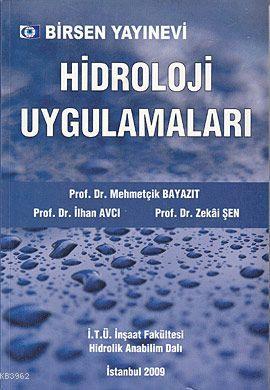 Hidroloji Uygulamaları - Zekai Şen | Yeni ve İkinci El Ucuz Kitabın Ad