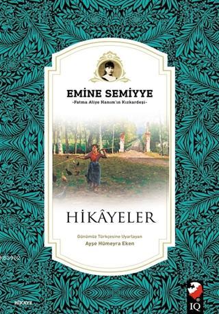 Hikayeler - Emine Semiyye | Yeni ve İkinci El Ucuz Kitabın Adresi