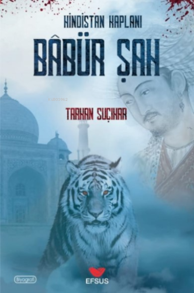 Hindistan Kaplanı Babür Şah - Tarkan Suçıkar | Yeni ve İkinci El Ucuz 