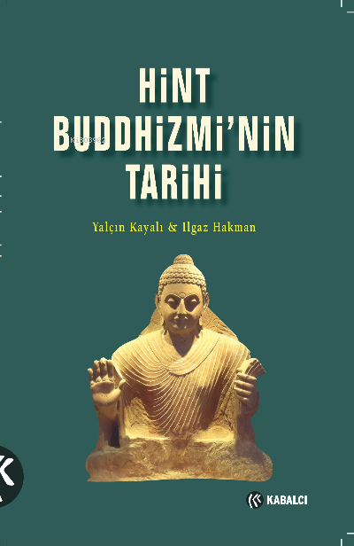 Hint Buddhizmi’nin Tarihi - Yalçın Kayalı | Yeni ve İkinci El Ucuz Kit