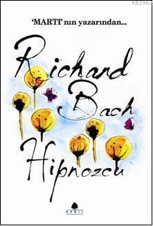 Hipnozcu - Richard Bach | Yeni ve İkinci El Ucuz Kitabın Adresi
