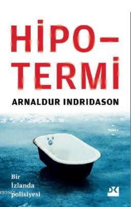 Hipotermi - Arnaldur Indridason | Yeni ve İkinci El Ucuz Kitabın Adres