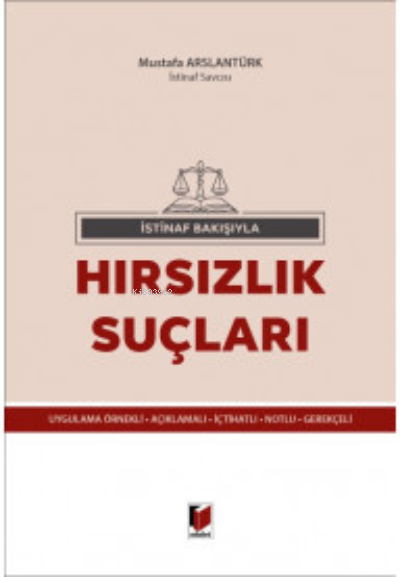 Hırsızlık Suçları (İstinaf Bakışıyla) - Mustafa Arslantürk | Yeni ve İ