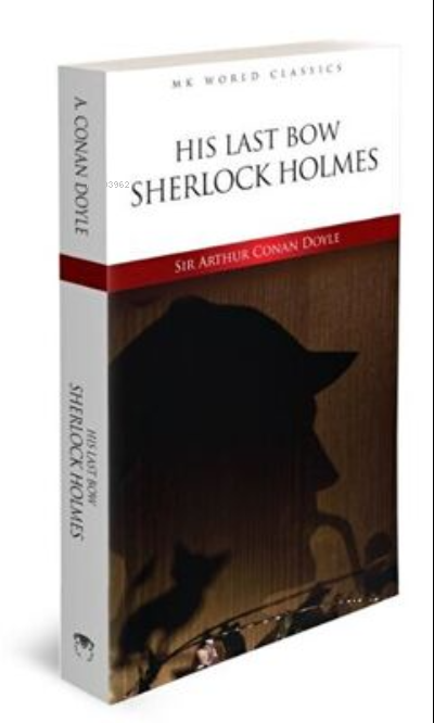 His Last Bow Sherlock Holmes - SİR ARTHUR CONAN DOYLE | Yeni ve İkinci