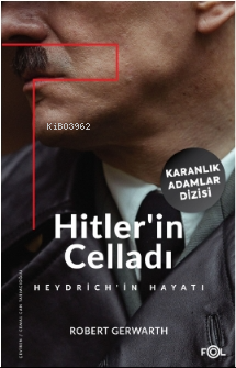 Hitler’in Celladı –Heydrich’in Hayatı– - Robert Gerwarth | Yeni ve İki