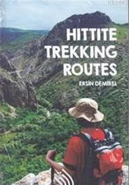 Hittite Trekking Routes - Ersin Demirel | Yeni ve İkinci El Ucuz Kitab