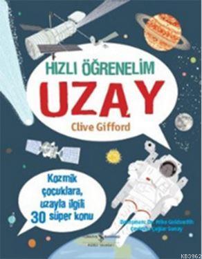 Hızlı Öğrenelim Uzay - Clive Gifford | Yeni ve İkinci El Ucuz Kitabın 
