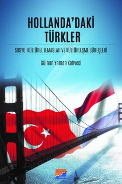 Hollanda'daki Türkler - Gülhan Yaman Kahveci | Yeni ve İkinci El Ucuz 