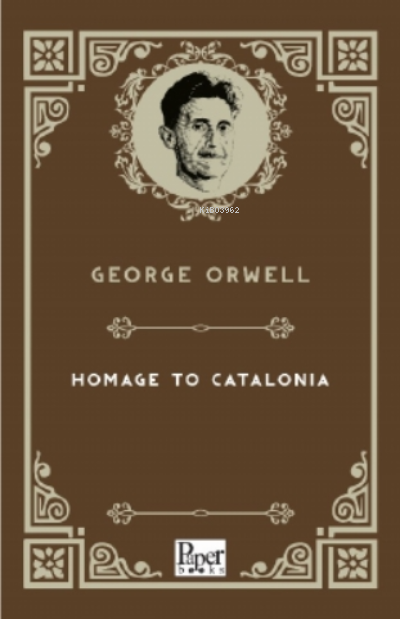 Homage to Catalonia - George Orwell | Yeni ve İkinci El Ucuz Kitabın A