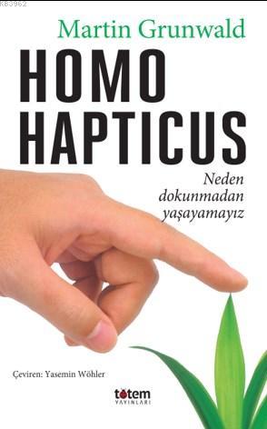 Homo Hapticus - Martin Grunwald | Yeni ve İkinci El Ucuz Kitabın Adres