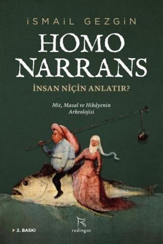 Homo Narrans: İnsan Niçin Anlatır? - İsmail Gezgin | Yeni ve İkinci El