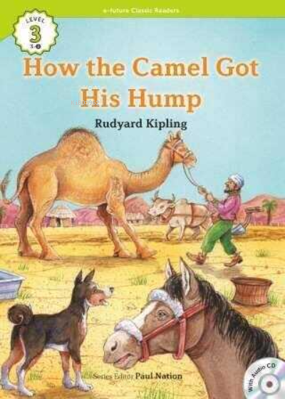 How the Camel Got His Hump +CD (eCR Level 3) - Rudyard Kipling | Yeni 