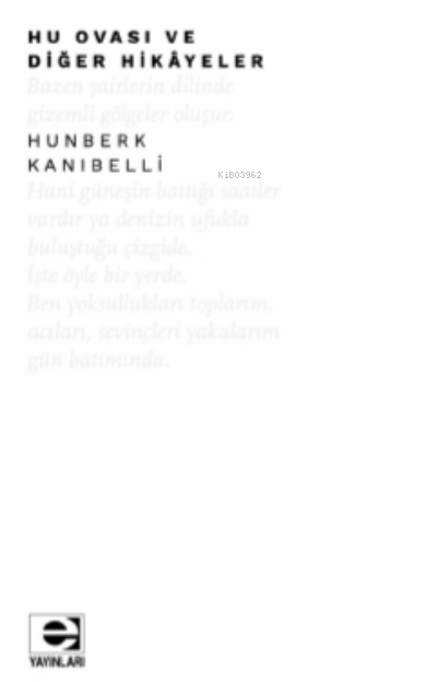 Hu Ovası Ve Diğer Hikayeler - Hunberk Kanibelli | Yeni ve İkinci El Uc