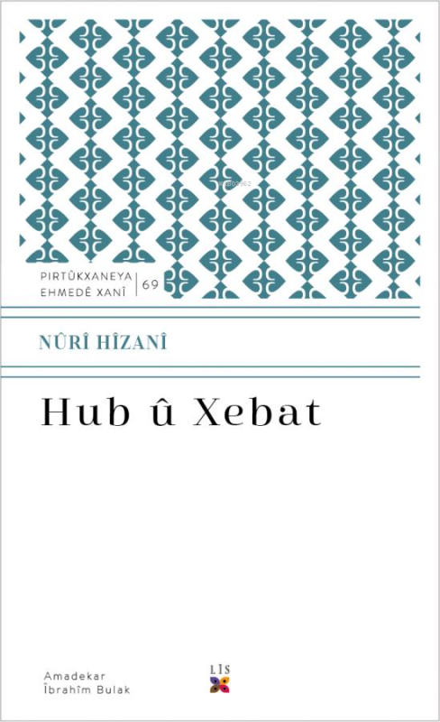 Hub u Xebat - Nuri Hizani | Yeni ve İkinci El Ucuz Kitabın Adresi