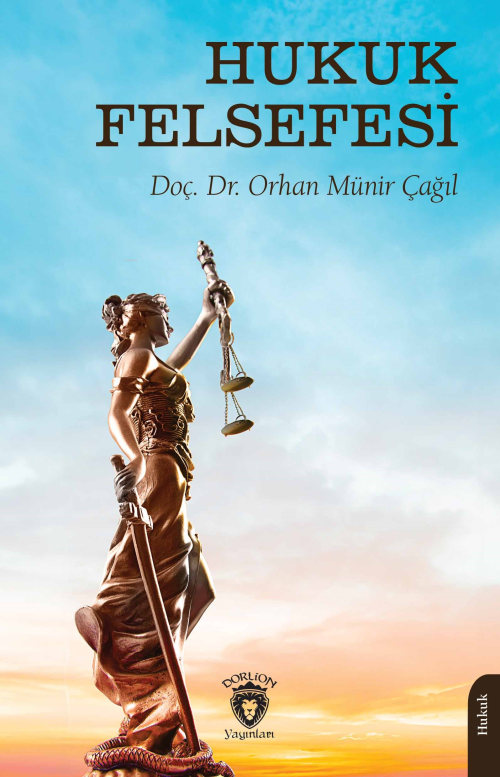 Hukuk Felsefesi - Orhan Münir Çağıl | Yeni ve İkinci El Ucuz Kitabın A