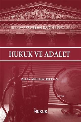 Hukuk ve Adalet - Mustafa Erdoğan | Yeni ve İkinci El Ucuz Kitabın Adr
