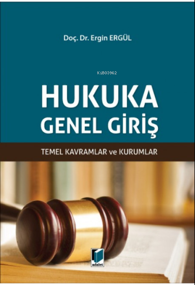 Hukuka Genel Giriş - Ergin Ergül | Yeni ve İkinci El Ucuz Kitabın Adre