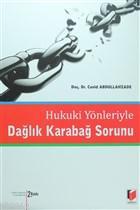 Hukuki Yönleriyle Dağlık Karabağ Sorunu - Cavid Abdullahzade | Yeni ve