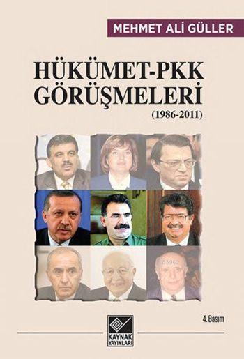 Hükümet PKK Görüşmeleri (1986-2011) - Mehmet Ali Güller | Yeni ve İkin