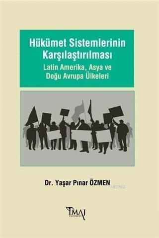 Hükümet Sistemlerinin Karşılaştırılması - Yaşar Pınar Özmen | Yeni ve 