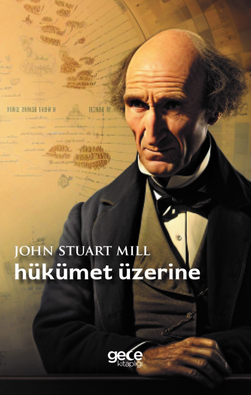 Hükümet Üzerine - John Stuart Mill | Yeni ve İkinci El Ucuz Kitabın Ad