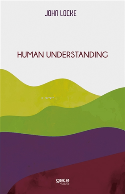 Human Understanding - John Locke | Yeni ve İkinci El Ucuz Kitabın Adre