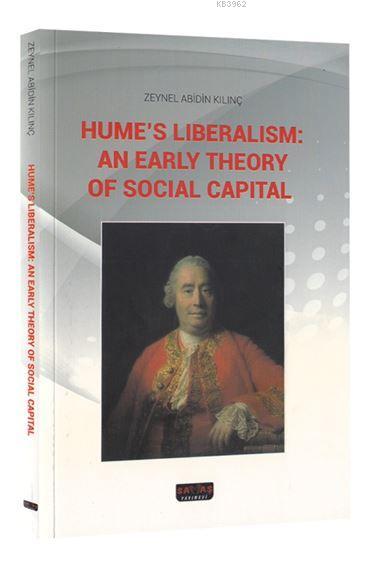 Hume's Liberalism: An Early Theory Of Social Capital - Zeynel Abidin K