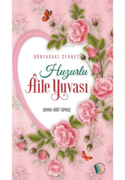 Huzurlu Aile Yuvası - Osman Nuri Topbaş | Yeni ve İkinci El Ucuz Kitab