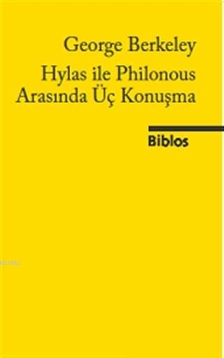 Hylas ile Philonous Arasında Üç Konuşma - George Berkeley | Yeni ve İk