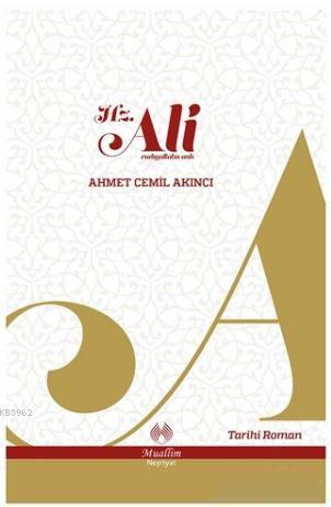 Hz. Ali - Ahmet Cemil Akıncı | Yeni ve İkinci El Ucuz Kitabın Adresi